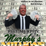 Phil Murphy Stars in “Murphy’s Millions”, How to Spend $30 Million Without Telling Anyone About His Plan